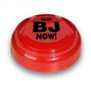 Need BJ Now Red Panic Button